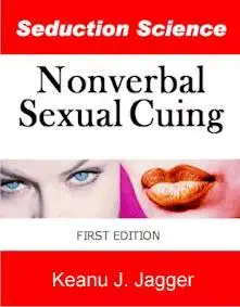 Keanu J. Jagger - Nonverbal Sexual Cuing (Audio + Ebook)
