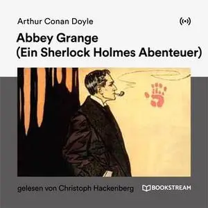 «Abbey Grange: Ein Sherlock Holmes Abenteuer» by Sir Arthur Conan Doyle