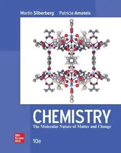 Chemistry: The Molecular Nature of Matter and Change, 10th Edition