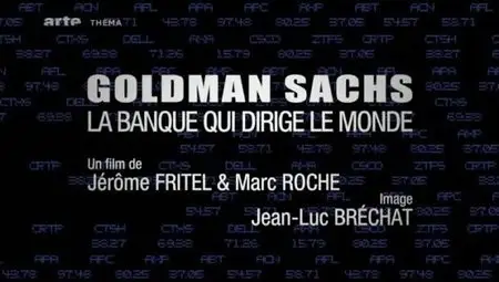 (Arte) Goldman Sachs, la banque qui dirige le monde (2012)