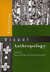 Rethinking Visual Anthropology