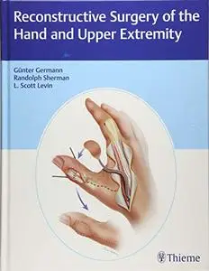 Reconstructive Surgery of the Hand and Upper Extremity