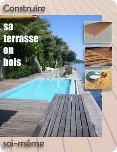 Construire sa terrasse en bois : soi-même