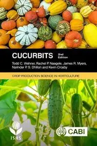 Cucurbits (Crop Production Science in Horticulture), 2nd Edition