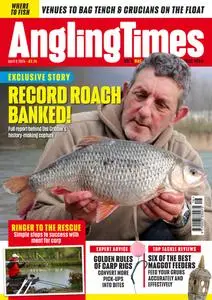 Angling Times - Issue 3665 - April 9, 2024