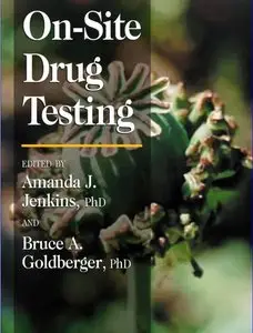 On-Site Drug Testing (Forensic Science and Medicine) 