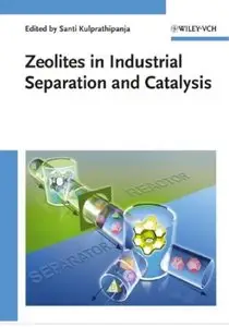 Zeolites in Industrial Separation and Catalysis [Repost]