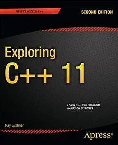 Exploring C++ 11: Second Edition (Repost)