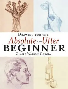 Drawing for the Absolute and Utter Beginner (repost)
