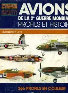 Connaissance De L'histoire - Hors Serie N° 5 - Avions De La 2e Guerre Mondiale Profils Et Histoire (Repost)