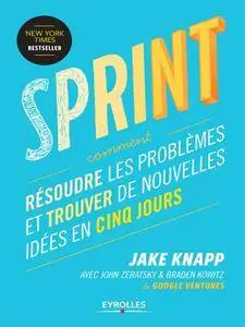 Sprint : Comment résoudre les problèmes et trouver de nouvelles idées en cinq jours