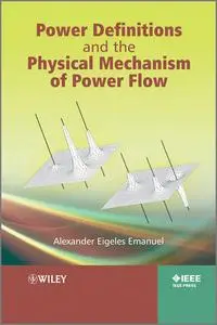 Power Definitions and the Physical Mechanism of Power Flow (Repost)