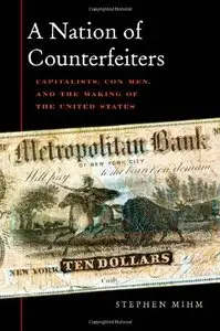 A Nation of Counterfeiters: Capitalists, Con Men, and the Making of the United States (repost)