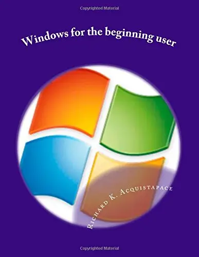Windows for the beginning user (Volume 1)