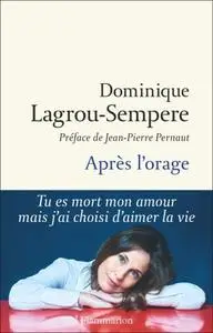 Dominique Lagrou-Sempere, "Après l'orage"
