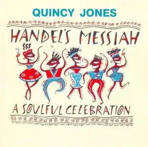 Quincy Jones - Handel's Messiah - A Soulful Celebration (1992) {Warner Bros.}