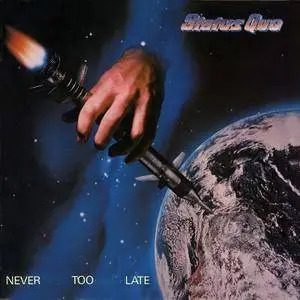 Status Quo - Never Too Late (Deluxe Edition) (1981/2017)