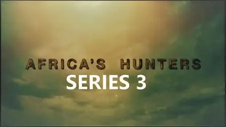 Smithsonian Ch. - Africa's Hunters: Series 3 (2019)