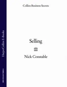 «Selling (Collins Business Secrets)» by Nick Constable