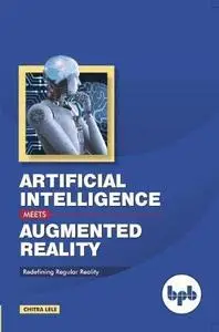 Artificial Intelligence meets Augmented Reality: Redefining Regular Reality