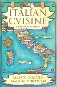 Italian Cuisine: A Cultural History