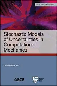 Stochastic Models of Uncertainties in Computational Mechanics (Repost)