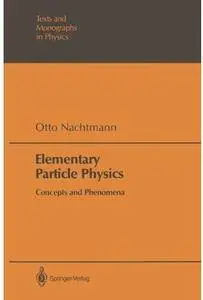 Elementary Particle Physics: Concepts and Phenomena