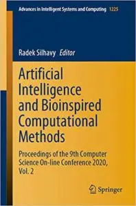 Artificial Intelligence and Bioinspired Computational Methods: Proceedings of the 9th Computer Science On-line Conference