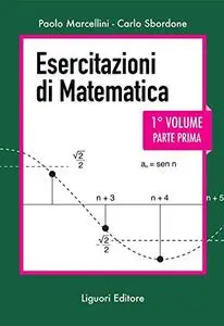 Esercitazioni di Matematica: Primo volume Parte prima nuova edizione