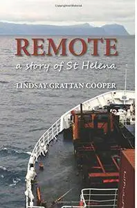 Remote: A Story of St Helena