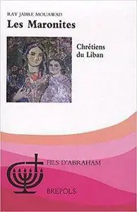 Les Maronites : Chrétiens du Liban