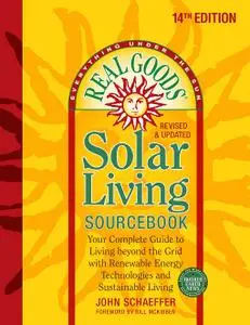 Real Goods Solar Living Sourcebook, 14th Edition