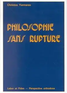 Christos Yannaras, "Philosophie sans rupture"
