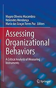 Assessing Organizational Behaviors: A Critical Analysis of Measuring Instruments