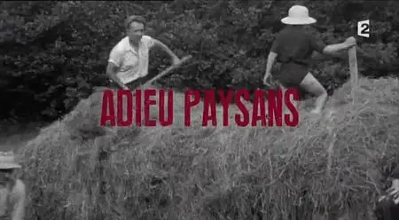 (Fr2) Adieu paysans (2014)