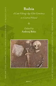 Bodzia: A Late Viking-Age Elite Cemetery in Central Poland (Repost)