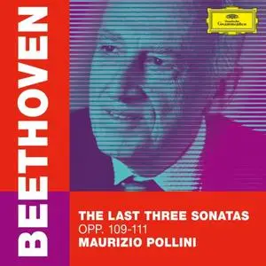 Maurizio Pollini - Beethoven: The Last Three Sonatas, Opp. 109-111 (2020)