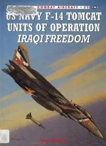 Combat Aircraft 52: US Navy F-14 Tomcat Units of Operation Iraqi Freedom (Repost)