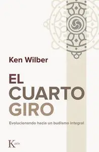 «El cuarto giro» by Ken Wilber