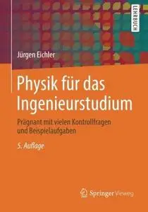 Physik für das Ingenieurstudium: Prägnant mit vielen Kontrollfragen und Beispielaufgaben (Repost)
