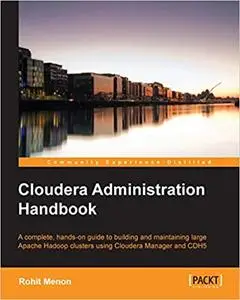 Cloudera Administration Handbook (Repost)