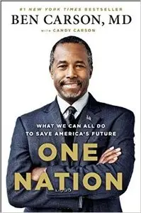 Ben Carson - One Nation: What We Can All Do to Save America's Future[repost]