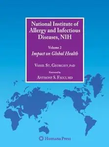 National Institute of Allergy and Infectious Diseases, NIH: Volume 2;Impact on Global Health (Repost)