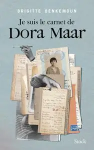 Brigitte Benkemoun, "Je suis le carnet de Dora Maar"