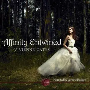 «Affinity Entwined» by Vivienne Cates