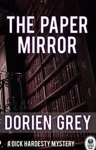 «The Paper Mirror» by Dorien Grey