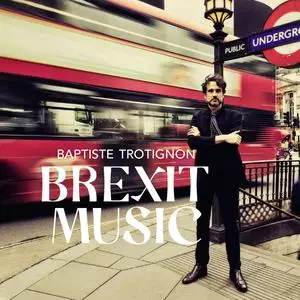 Baptiste Trotignon - Brexit Music (2023) [Official Digital Download 24/96]