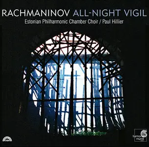 Paul Hillier, Estonian Philharmonic Chamber Choir - Rachmaninoff: All-Night Vigil (2005) [Official Digital Download 24/88]