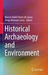 Historical Archaeology and Environment (Repost)