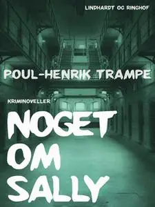 «Noget om Sally» by Poul-Henrik Trampe